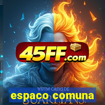 espaco comuna